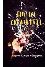 Ice Cream Fell af Brigette Ways Washington