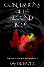 Confessions of the Second Born af Kastie Pavlik