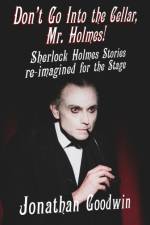 Don't Go Into The Cellar, Mr Holmes! af Jonathan Goodwin