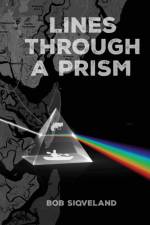 Lines Through a Prism af Bob Siqveland