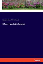 Life of Henriette Sontag af Adolphe Adam
