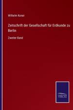 Zeitschrift der Gesellschaft fur Erdkunde zu Berlin