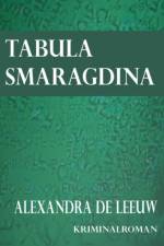 Tabula Smaragdina af Alexandra de Leeuw