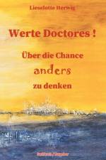 Werte Doctores ! af Lieselotte Herwig
