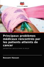 Principaux problemes medicaux rencontres par les patients atteints de cancer af Bassam Hassan