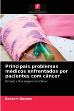 Principais problemas medicos enfrentados por pacientes com cancer af Bassam Hassan