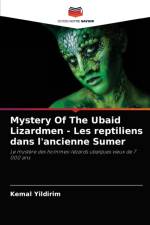Mystery Of The Ubaid Lizardmen - Les reptiliens dans l'ancienne Sumer af Kemal Yildirim