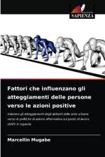 Fattori che influenzano gli atteggiamenti delle persone verso le azioni positive af Marcellin Mugabe