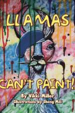 Llamas Can't Paint!! af Vikki Miller