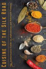 Cuisine of the Silk Road af Christine Smith