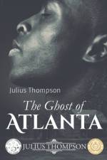 Ghost of Atlanta af Julius Thompson
