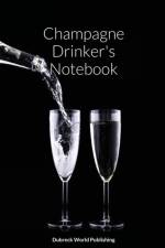 Champagne Drinker's Notebook af Dubreck World Publishing