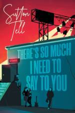 There's So Much I Need to Say to You af Sutton Tell
