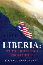Liberia af Dr Paul Payway