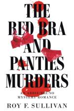 Red Bra and Panties Murders af Roy F Sullivan