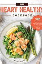 The Heart Healthy Cookbook 2021 af Rebecca Cartagena