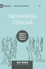 Inchinarea comună (Corporate Worship) (Romanian) af Matt Merker