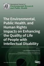 Environmental, Public Health, and Human Rights Impacts on Enhancing the Quality of Life of People with Intellectual Disability