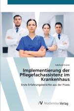 Implementierung der Pflegefachassistenz im Krankenhaus af Adelheid Enoeckl