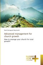 Advanced management for church growth af Noah Eyongayuk Baiyetambi