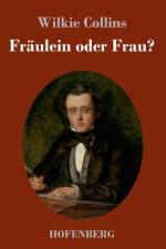 Fraulein oder Frau? af Wilkie Collins
