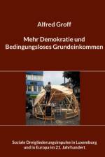 Mehr Demokratie und Bedingungsloses Grundeinkommen af Alfred Groff