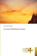Current Bioethical Issues af Dr Charles Ndhlovu
