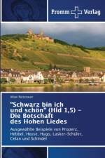 Schwarz bin ich und schoen (Hld 1,5) - Die Botschaft des Hohen Liedes af Alban Ruttenauer