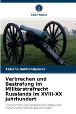 Verbrechen und Bestrafung im Militarstrafrecht Russlands im XVIII-XX Jahrhundert af Tatiana Sukhondyaeva
