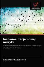 Instrumentacja nowej muzyki af Alexander Radvilovich