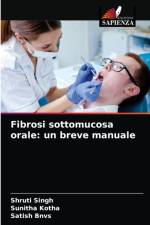 Fibrosi sottomucosa orale af Satish Bnvs