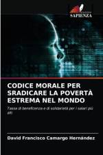 Codice Morale Per Sradicare La Poverta Estrema Nel Mondo af David Francisco Camargo Hernández