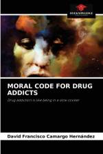 Moral Code for Drug Addicts af David Francisco Camargo Hernández