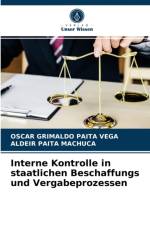 Interne Kontrolle in staatlichen Beschaffungs und Vergabeprozessen af Oscar Grimaldo Paita Vega