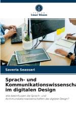 Sprach- und Kommunikationswissenschaften im digitalen Design af Saveria Seassari