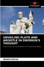 Unveiling Plato and Arisotle in Dworkin's Thought af Ibraim Rocha