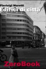 Edifici di citta af Pierluigi Moretti