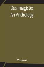 Des Imagistes An Anthology af Various