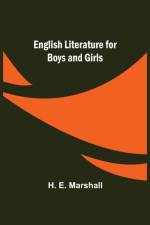English Literature for Boys and Girls af H E Marshall