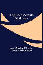 English-Esperanto Dictionary af John Charles O'connor