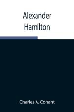 Alexander Hamilton af Charles a Conant