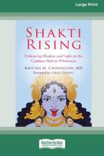 Shakti Rising af Kavitha M Chinnaiyan