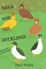 Nana and the Ducklings af Patsy Whittle