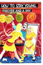 How to stay young forever and a day 3 af Noel Bodie