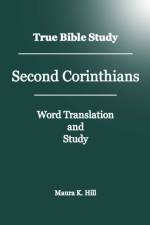 True Bible Study - Second Corinthians af Maura K Hill
