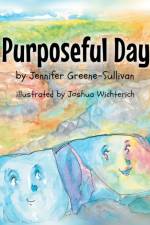 Purposeful Day af Jennifer Greene-Sullivan