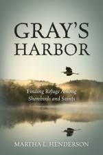 Gray's Harbor af Martha L Henderson