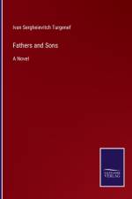 Fathers and Sons af Ivan Sergheievitch Turgenef