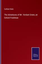 Adventures of Mr. Verdant Green, an Oxford Freshman