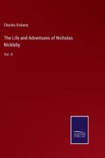 Life and Adventures of Nicholas Nickleby af Charles Dickens